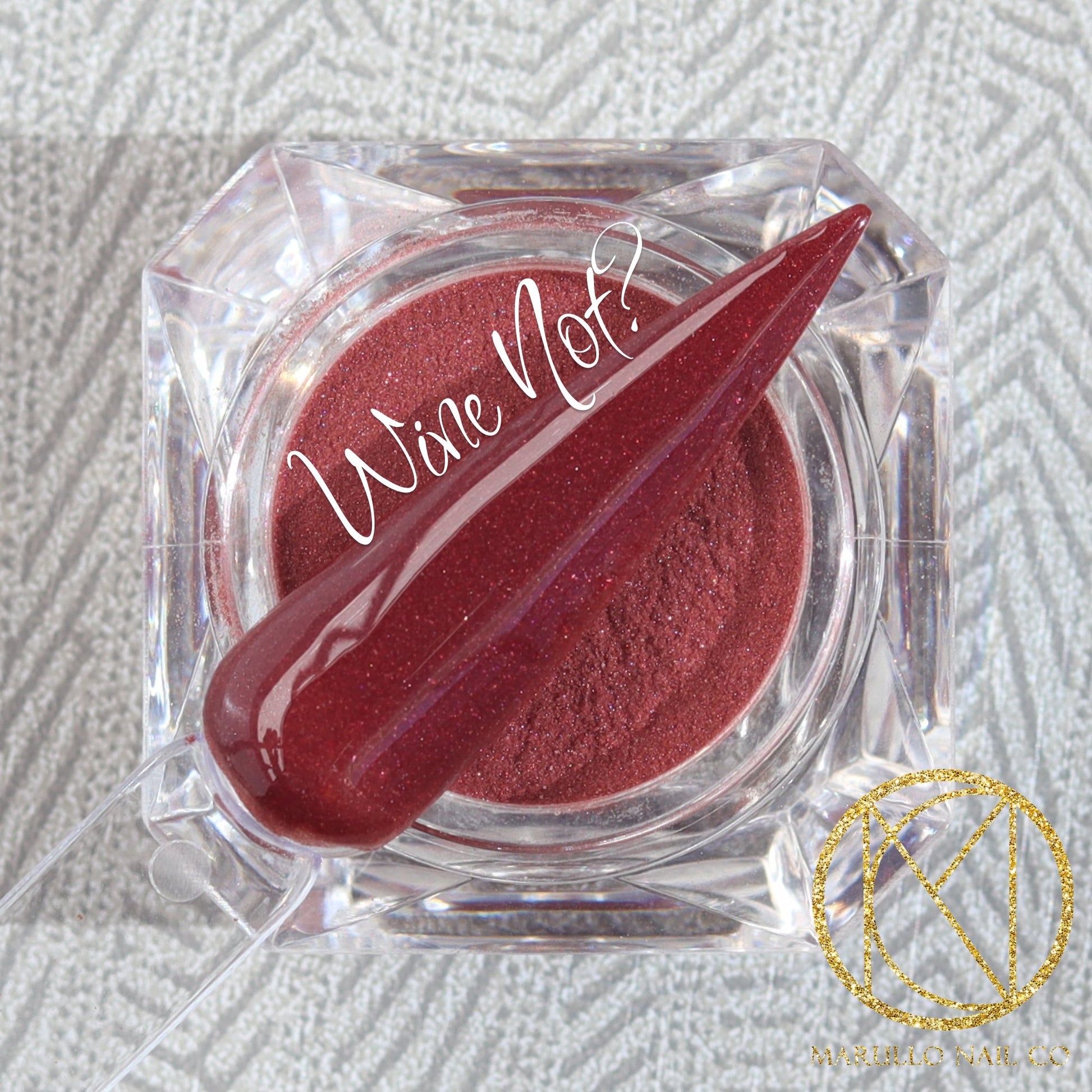 Wine Not? - Marullo Nail Co - Nail Dip Powder